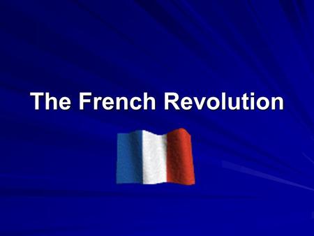 The French Revolution. The Enlightened Despots Frederick the Great –“first servant of the state.” Catherine the Great –Did little actual reform Joseph.