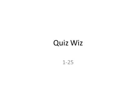 Quiz Wiz 1-25. 1. How do unicellular organisms transport?