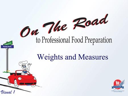 Weights and Measures Visual 1. Visual 2 Introduction The last customer deserves the same quality as the first customer.