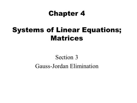 Chapter 4 Systems of Linear Equations; Matrices