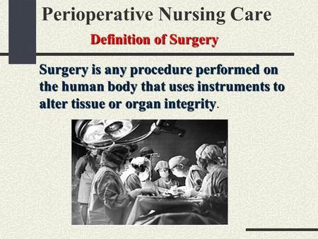 Perioperative Nursing Care Definition of Surgery