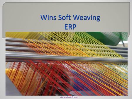 Www.winssoft.com.  Wins Soft ERP System provides the benefits of streamlined operations, enhanced administration & control, superior customer care, strict.