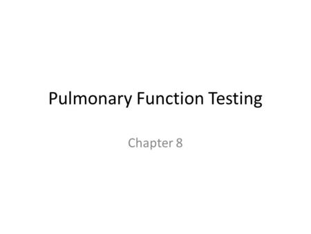 Pulmonary Function Testing