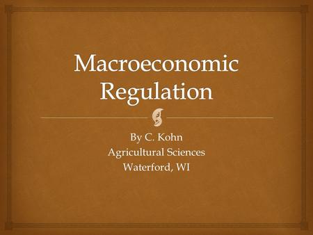 Macroeconomic Regulation