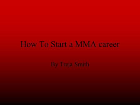 How To Start a MMA career By Treja Smith. Boxing ist fighting is depicted in Sumerian relief carvings from the 3rd millennium BC, while an ancient Egyptian.