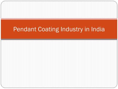 Pendant Coating Industry in India. Pedant Group and Pendant Coating Industry IUPAC definition Pendant group Side-group An offshoot, neither oligo-meric.