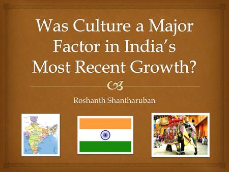 Roshanth Shantharuban.   Wish to study economics at university  Particularly interested in the fields of developmental economics and economic history.