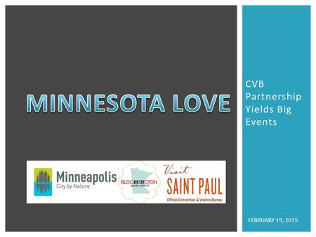 CVB Partnership Yields Big Events FEBRUARY 19, 2015.