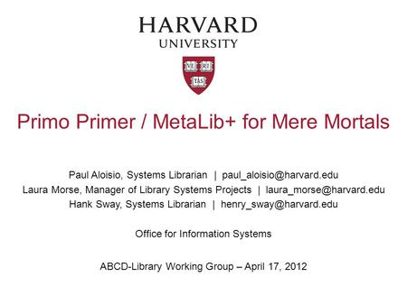 Primo Primer / MetaLib+ for Mere Mortals