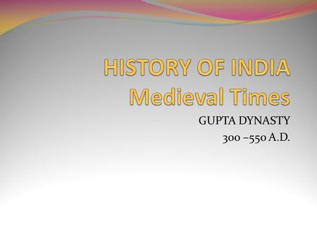 HISTORY OF INDIA Medieval Times