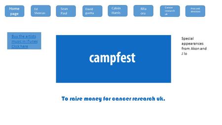 To raise money for cancer research uk. Home page Ed Sheeran Sean Paul David guetta Calvin Harris Rita ora Cancer research uk Price and directions Buy the.