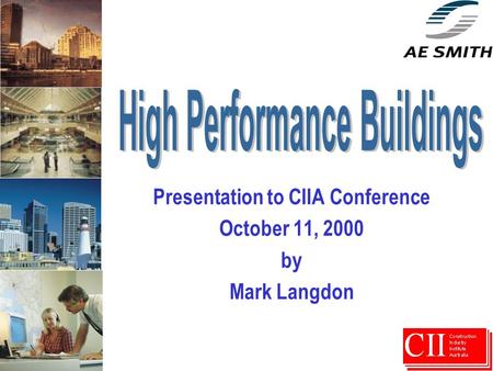 Presentation to CIIA Conference October 11, 2000 by Mark Langdon.