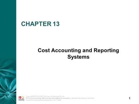 1 Copyright  2010 & 2007 McGraw-Hill Australia Pty Ltd PPTs t/a Accounting: What the Numbers Mean 2e (revised) by Marshall, McCartney & Van Rhyn PowerPoint.