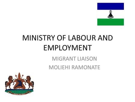 MINISTRY OF LABOUR AND EMPLOYMENT MIGRANT LIAISON MOLIEHI RAMONATE.