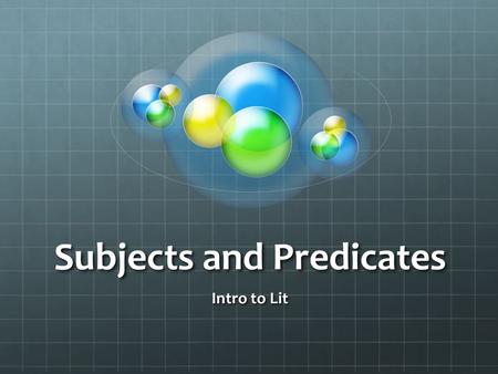 Subjects and Predicates