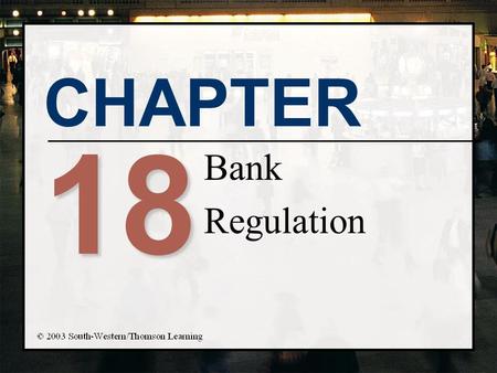 Bank Regulation 18.