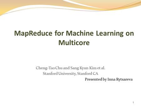 MapReduce for Machine Learning on Multicore