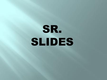 SR. SLIDES. 1. What is the illegal procedure of applying caustic substances to the pastern area in order to create higher action during performances of.