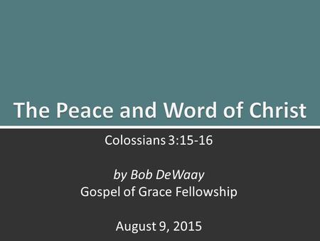 The Peace and Word of Christ