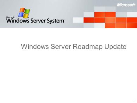 1 Windows Server Roadmap Update. 2 Agenda Windows Server Market Trends A Look Ahead NAP Collaboration Announcement Windows Server 2003 R2 Product Update.