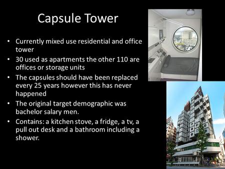 Capsule Tower Currently mixed use residential and office tower 30 used as apartments the other 110 are offices or storage units The capsules should have.