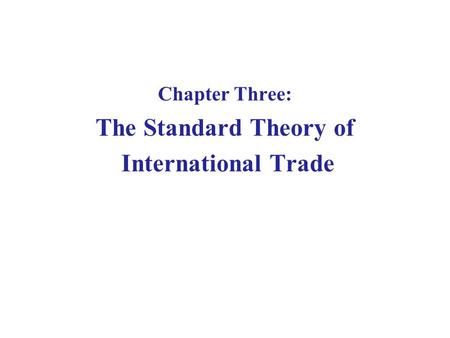 The Standard Theory of International Trade