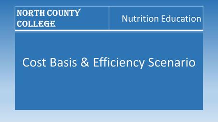 Cost Basis & Efficiency Scenario