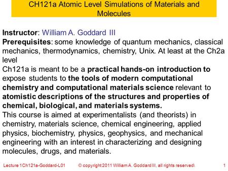 CH121a Atomic Level Simulations of Materials and Molecules