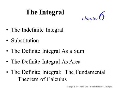 Copyright (c) 2004 Brooks/Cole, a division of Thomson Learning, Inc.