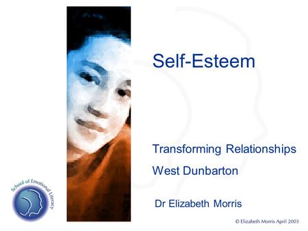 Transforming Relationships West Dunbarton Dr Elizabeth Morris Self-Esteem.