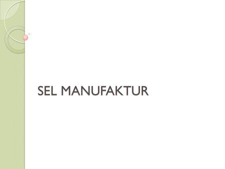 SEL MANUFAKTUR.