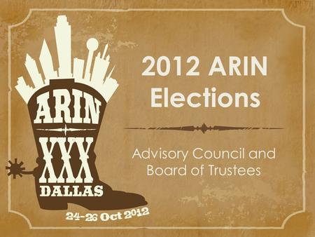 2012 ARIN Elections Advisory Council and Board of Trustees.