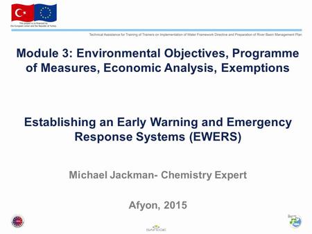 Module 3: Environmental Objectives, Programme of Measures, Economic Analysis, Exemptions Establishing an Early Warning and Emergency Response Systems (EWERS)