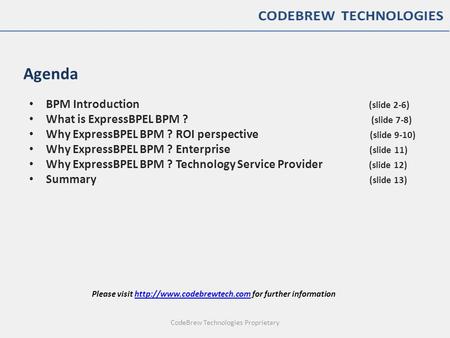 BPM Introduction (slide 2-6) What is ExpressBPEL BPM ? (slide 7-8) Why ExpressBPEL BPM ? ROI perspective (slide 9-10) Why ExpressBPEL BPM ? Enterprise.