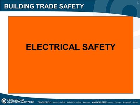 BUILDING TRADE SAFETY ELECTRICAL SAFETY.