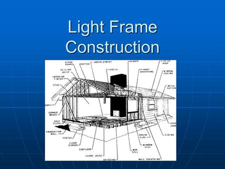 Light Frame Construction