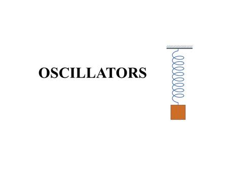 OSCILLATORS.