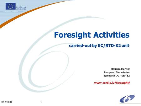 Foresight Activities carried-out by EC/RTD-K2 unit