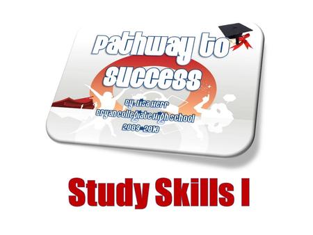 Effective study habits are vital to your success in a collegiate environment. Study skills only become habits when they are implemented on a day-to-day.