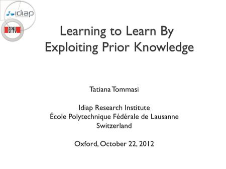 Learning to Learn By Exploiting Prior Knowledge