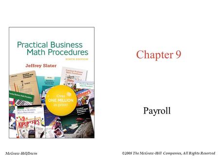 McGraw-Hill/Irwin ©2008 The McGraw-Hill Companies, All Rights Reserved Chapter 9 Payroll.