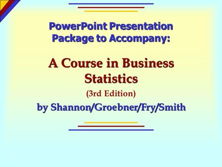 PowerPoint Presentation Package to Accompany: