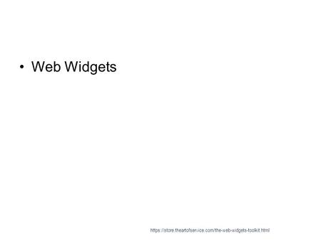 Web Widgets https://store.theartofservice.com/the-web-widgets-toolkit.html.