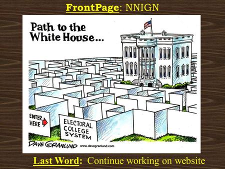 FrontPage : NNIGN Last Word: Continue working on website.