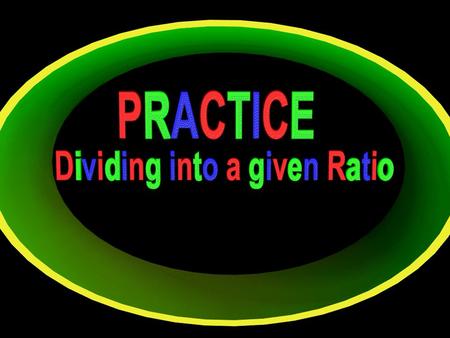 © T Madas. Divide the following numbers in the ratio given 16 at 3 : 1 12 4 15 at 1 : 2 5 10 15 at 3 : 2 9 6 20 at 1 : 4 4 16 20 at 2 : 3 8 12 21 at 3.