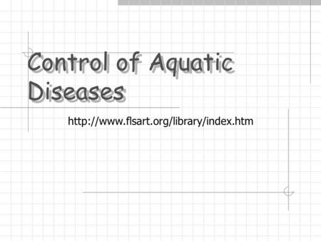 Control of Aquatic Diseases