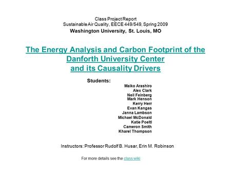 Class Project Report Sustainable Air Quality, EECE 449/549, Spring 2009 Washington University, St. Louis, MO The Energy Analysis and Carbon Footprint of.