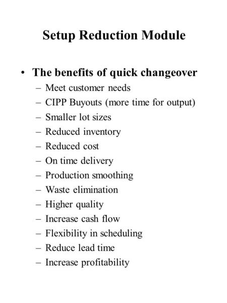 Setup Reduction Module