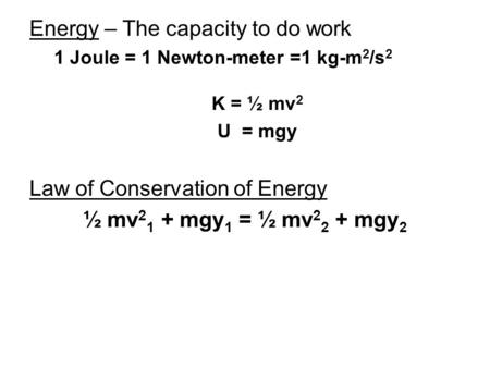 Energy – The capacity to do work