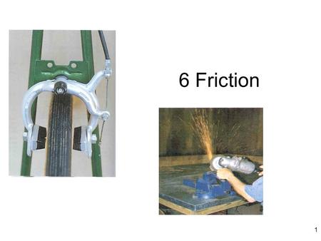 6 Friction.